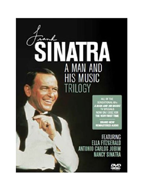 Frank Sinatra - A Man And His Music Trilogy