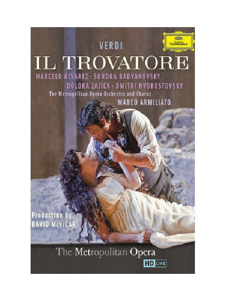 Verdi - Il Trovatore - Alvarez/radvanovsky/met