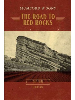 Mumford & Sons - The Road To Red Rocks