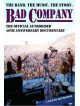 Bad Company - The Band The Music The Story
