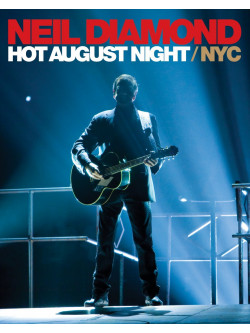 Neil Diamond - Hot August Night