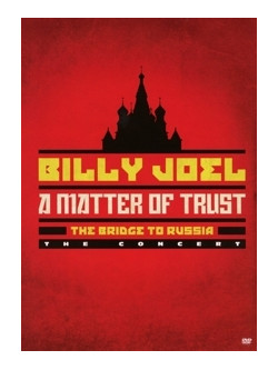 Billy Joel - A Matter Of Trust: The Bridge To Russia