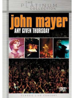 John Mayer - Any Given Thursday