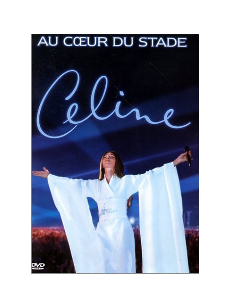 Celine Dion - Au Coeur De Stade