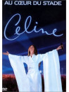 Celine Dion - Au Coeur De Stade
