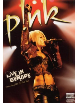 Pink - Live In Europe