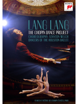 Lang Lang - The Chopin Dance Project