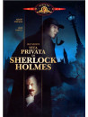 Vita Privata Di Sherlock Holmes (La)