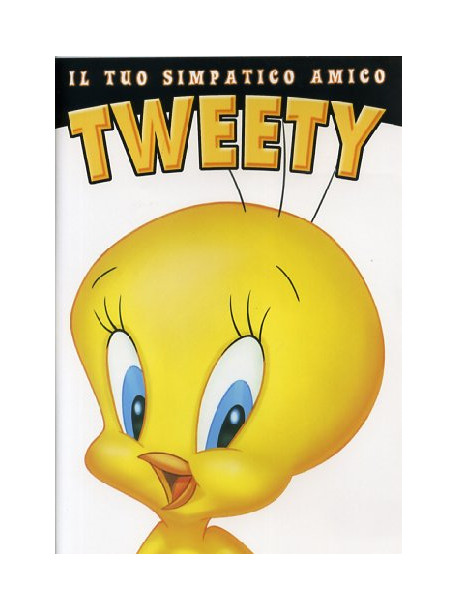 Looney Tunes - Il Tuo Simpatico Amico Tweety