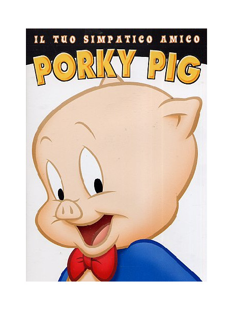 Looney Tunes - Il Tuo Simpatico Amico Porky Pig