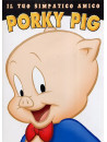 Looney Tunes - Il Tuo Simpatico Amico Porky Pig