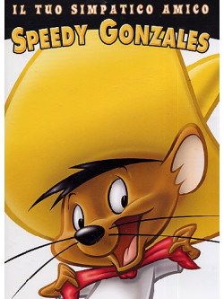 Looney Tunes - Il Tuo Simpatico Amico Speedy Gonzales