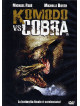 Komodo Vs Cobra