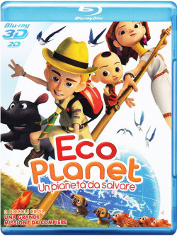 Eco Planet - Un Pianeta Da Salvare (2D+3D)