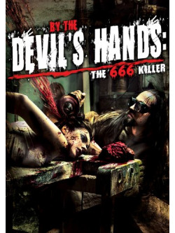By The Devil'S Hand - The 666 Killer [Edizione: Stati Uniti]