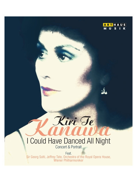 Te Kanawa Kiri - I Could Have Danced All Night - Concert And Portrait (documentario)