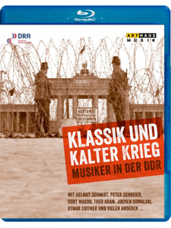 Klassik Und Kalter Krieg - Musica In Ddr