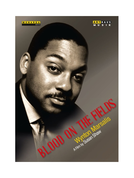 Wynton Marsalis - Blood On The Fields