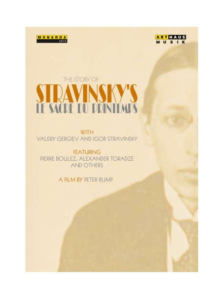Stravinsky - Stravinsky's Sacre - La Storia Della Sagra Della Primavera Di Stravisnky