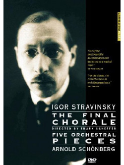 Igor Stravinsky - The Final Chorale / Arnold Schonberg - Five Orchestral Pieces