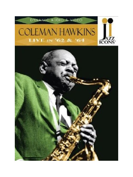 Coleman Hawkins - Live In '62 & '64