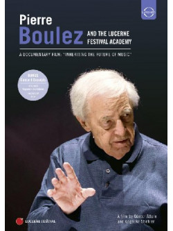 Pierre Boulez And The Lucerne Festival Academy