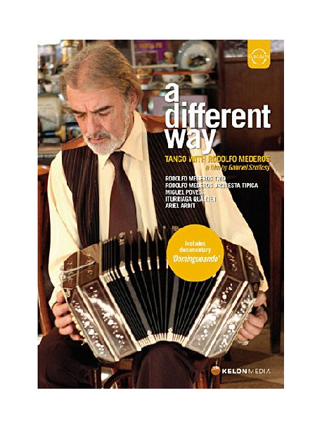 Different Way (A) - Tango With Rodolfo Mederos
