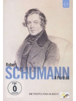 Robert Schumann - A Portrait