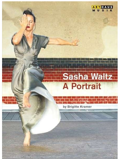 Sasha Waltz - A Portrait