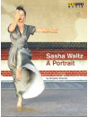 Sasha Waltz - A Portrait