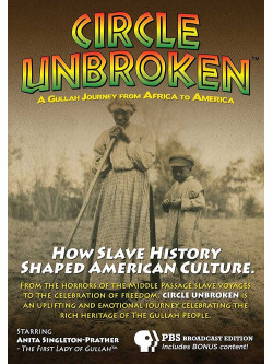 Circle Unbroken: A Gullah Journey From Africa To America