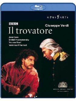 Verdi Giuseppe - Il Trovatore  - Rizzi Carlo Dir  /manrico, José Cura  Count Di Luna, Dmitri Hvorostovsky  Leonora, Verónica V
