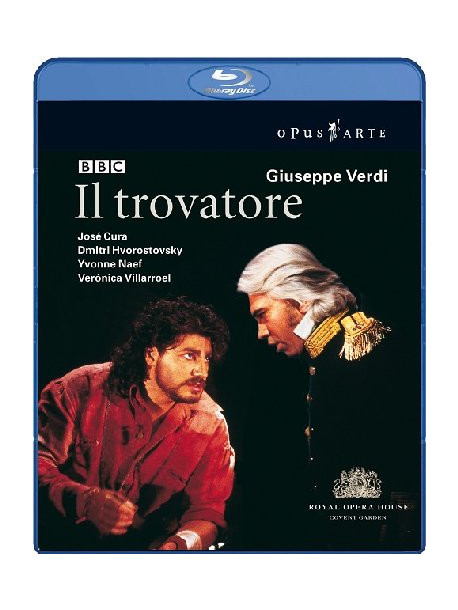 Verdi Giuseppe - Il Trovatore  - Rizzi Carlo Dir  /manrico, José Cura  Count Di Luna, Dmitri Hvorostovsky  Leonora, Verónica V