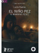 Bambino Pesce (Il) - El Nino Pez