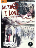 All That I Love - Tutto Cio' Che Amo