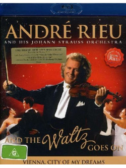 Andre' Rieu And His Johann Strauss Orchestra - And The Waltz Goes On