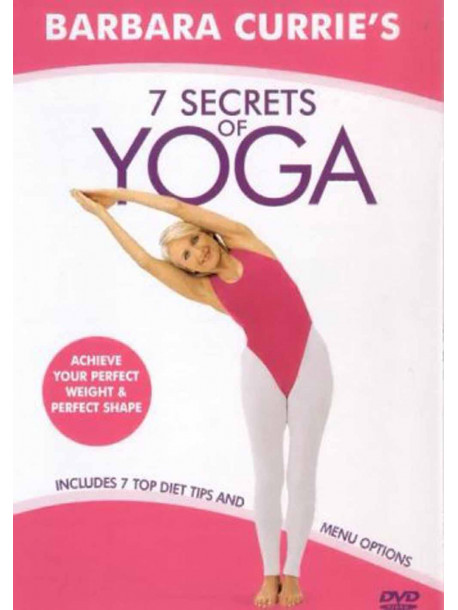 Barbara Currie - 7 Secrets Of Yoga