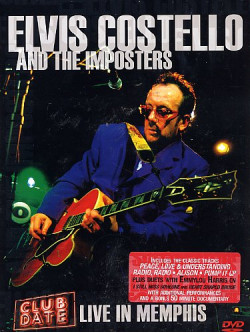 Elvis Costello & The Imposters - Club Date Live In Memphis