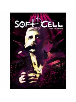 Soft Cell - Live In Milan
