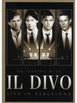 Il Divo - Live In Barcelona