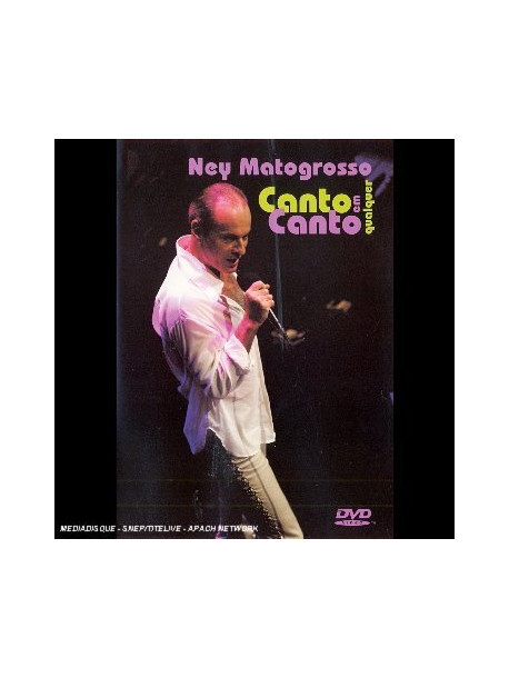 Ney Matogrosso - Canto Em Qualquer Canto