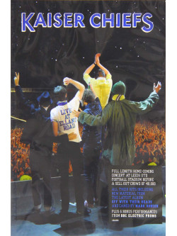 Kaiser Chiefs - Live At Elland Road