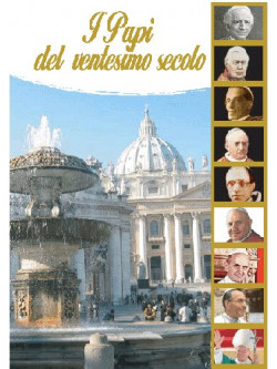 Papi Del Ventesimo Secolo (I)