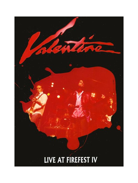 Valentine - Live At Firefest Iv