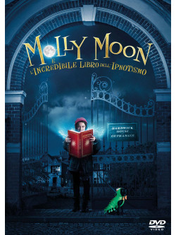 Molly Moon E L'Incredibile Libro Dell'Ipnotismo
