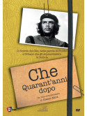 Che - Quarant'Anni Dopo