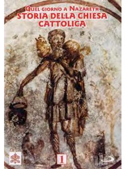 Storia Della Chiesa Cattolica 01 - Dalle Origini