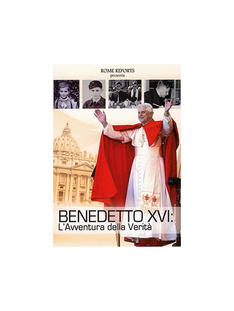 Benedetto XVI - L'Avventura Della Verita'