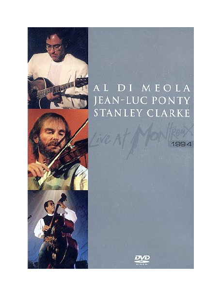 Di Meola / Clarke / Ponty - Live At Montreux 1994