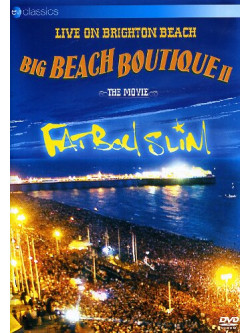 Fatboy Slim - Big Beach Boutique 2